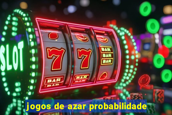 jogos de azar probabilidade